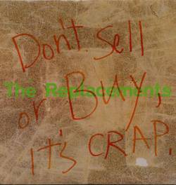 The Replacements : Don't Sell Or Buy, It's Crap